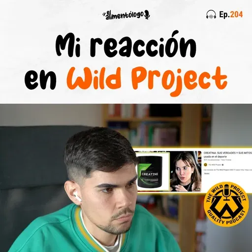 Mi reacción a la Dra. Isabel Viña en Wild Project sobre Creatina y Proteína (Ep. 204)