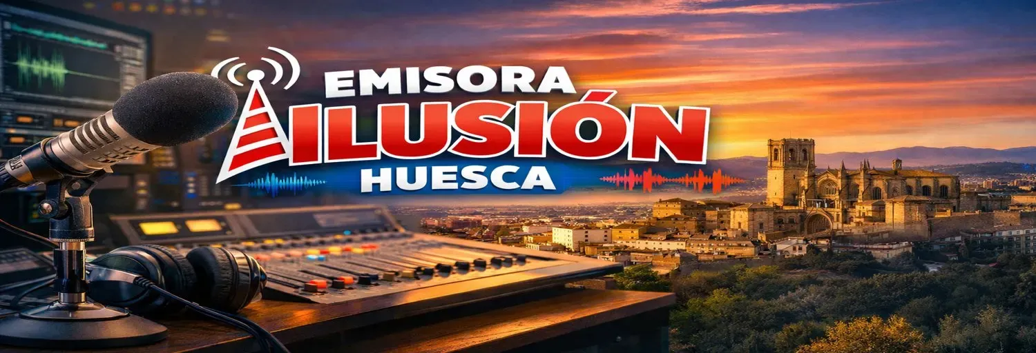 Emisora ilusión  Huesca