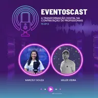 T5EP5 - A transformação Digital na contratação de profissionais com Miller Vieira