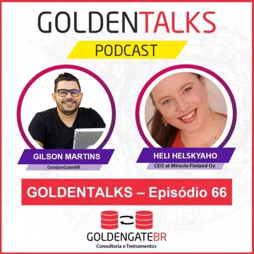 GoldenTalks - Episódio 66: LIVE com Heli Helskyaho, CEO at Miracle Finland Oy