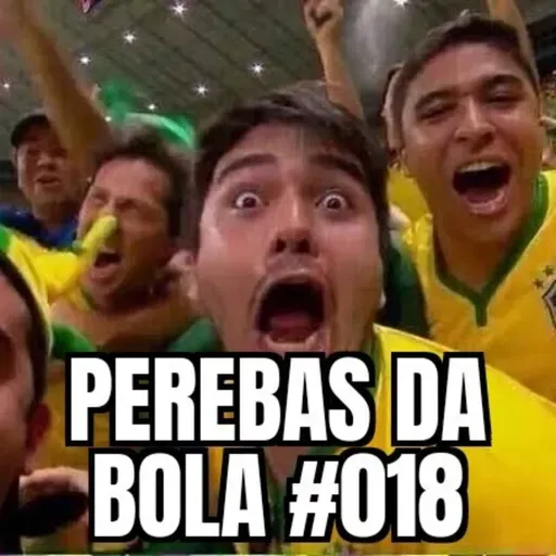 Perebas da Bola #018 - Vem Ni Mim Copa do Mundo