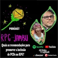 Podcast RPG com Jambu #30 | Quais as recomendações para promover a inclusão de PCDs no RPG?
