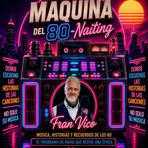 "La Maquina del 80Naiting"  Jueves 4 de Junio