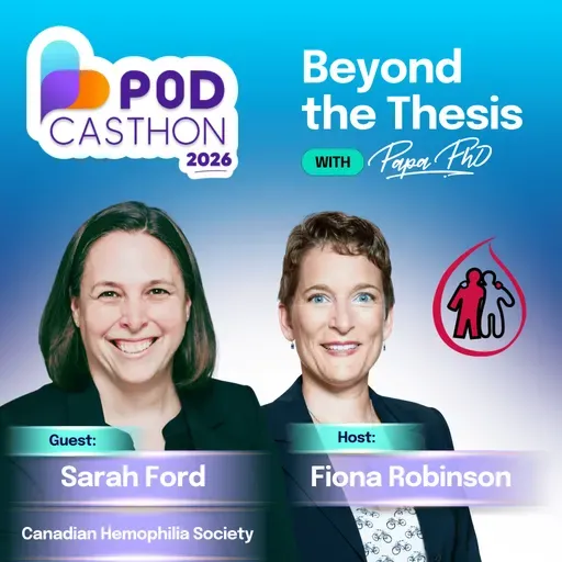 Canadian Hemophilia Society CEO Sarah Ford with Fiona Robinson | Podcasthon 2026