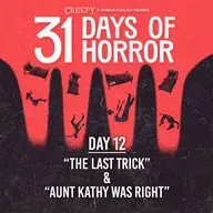 Day 12 - The Last Trick & Aunt Kathy Was Right