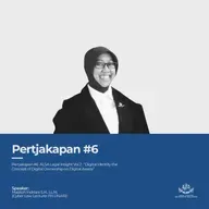 #Pertjakapan Eps.06 : ALSA Legal Insights Vol. 2 "Digital Identity: the Concept of Digital Ownership on Digital Assets"