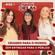 MaterniDelas - Camila Fremder com Tata e Cláudia Raia