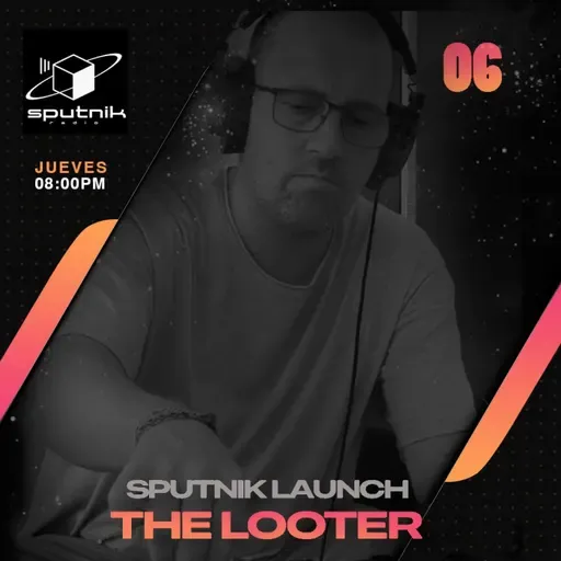 SPUTNIK LAUNCH - The Looter 16/10/2025