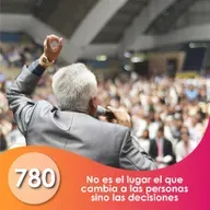 780. No es el lugar que cambia a una persona, sino las decisiones | Ptr Nicolas Guachurne
