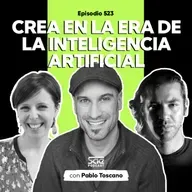 Episodio 523 - #PodcastSAE, Crear en la era de la inteligencia artificial con Pablo Toscano
