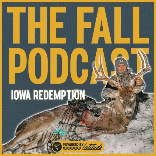 EP 500 | Iowa redemption trip. The story of my 2025 Iowa buck