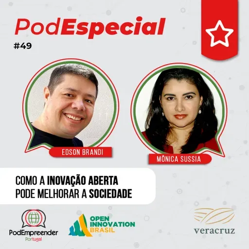 PodEspecial | Como a inovação aberta pode melhorar a sociedade | Edson Brandi e Mônica Sussia (Veracruz Almonds) | #49 