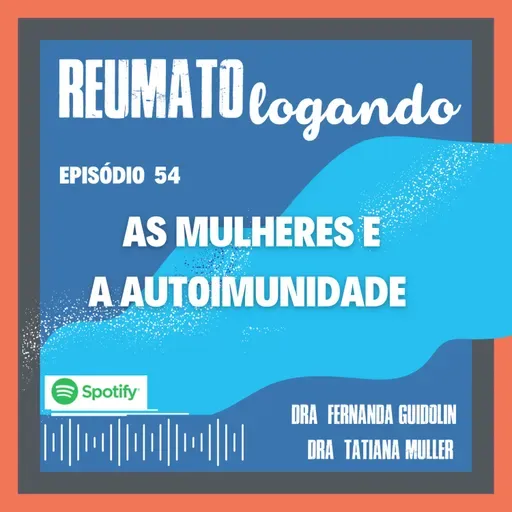 #54: As mulheres e a autoimunidade 