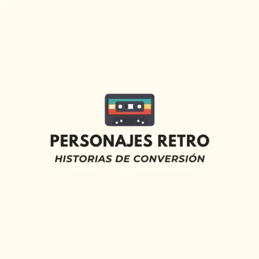 Personajes retro - Episodio 1