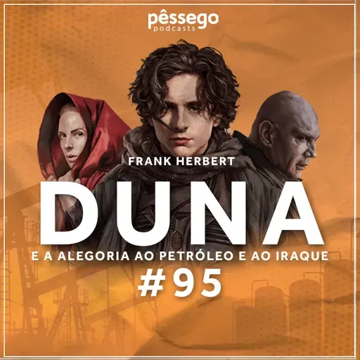 #95 DUNA e a alegoria ao petróleo e ao iraque