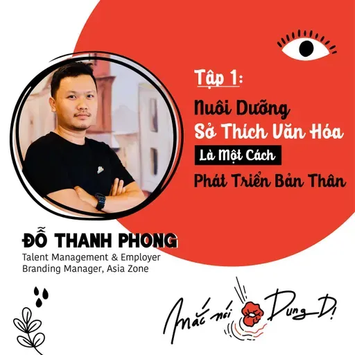 S3, EP1: NUÔI DƯỠNG SỞ THÍCH VĂN HÓA LÀ MỘT CÁCH PHÁT TRIỂN BẢN THÂN