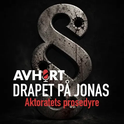 Drapet på Jonas: Aktoratets prosedyre