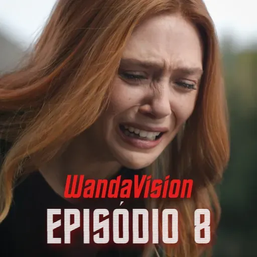 WandaVision (Ep. 8): Feiticeira Escarlate e a Magia do Caos