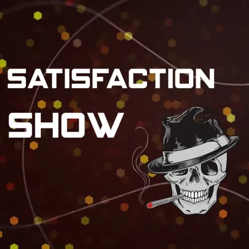 Satisfaction Show - Friday 5th September 20.00-22.00