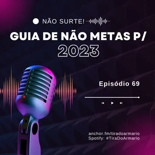 69 #TIRADOARMARIO - NÃO COMECE O ANO POR METAS