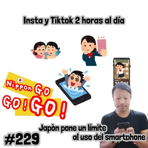 #229 | Insta y Tiktok 2 horas al día: Japòn pone un límite al uso del smartphone