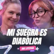 ¡Mi Suegra Es DIABÓLICA! 😭 Ft. Ana Layevska. - T9E17 #podcast #chisme #suegras