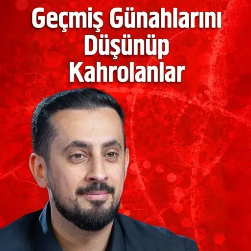 Geçmiş Günahlarını Düşünüp Kahrolanlar - İstiğfar | Mehmet Yıldız