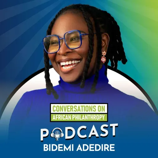 Bidemi Adedire | Ep 136 | 6APC Series | Traditions of Giving | GivingTuesday | Nigerian Philanthropy