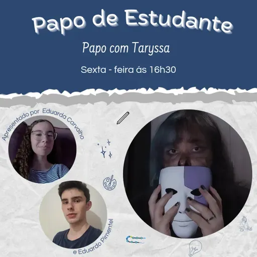 Papo de Estudante com Taryssa TIN3
