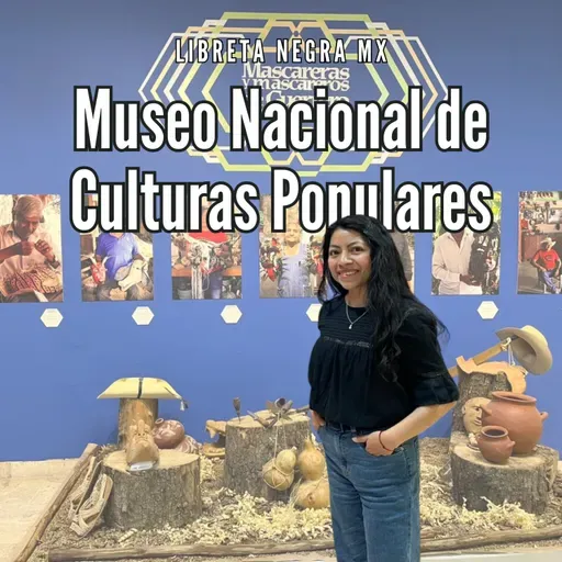 Dos nuevas exposiciones en el Museo Nacional de Culturas Populares #LaHojaSuelta