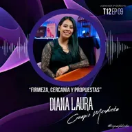 Diana Laura Cuapio Mendieta "Firmeza, cercanía y propuestas" | EP09T12