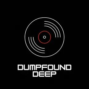 Dumpfound deep