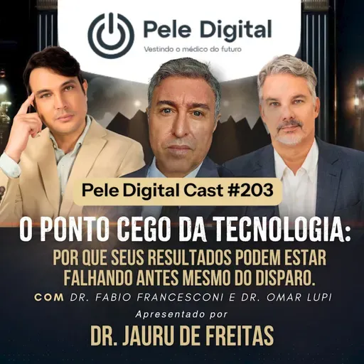 Pele Digital Cast #203 - O ponto cego da tecnologia: Por que seus resultados podem falhar antes mesmo do início.