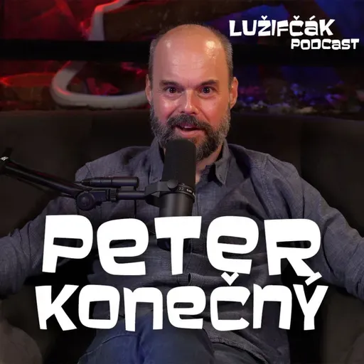 Lužifčák S2E21 Peter Konečný - Čo bolo kedysi komerčné, je pre dnešného diváka už intelektuálnejšie