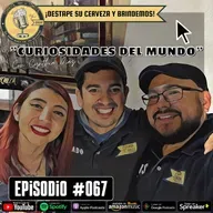 Episodio 067, “Curiosidades del mundo”