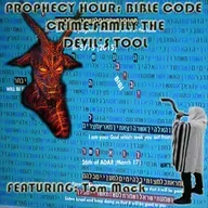 Episode 1450: PROPHECY HOUR: BIBLE CODE CRIME FAMILY THE DEVIL’S TOOL