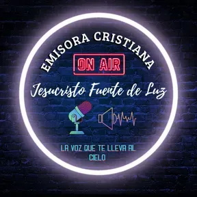 EMISORA  CRISTIANA JESUCRISTO FUENTE DE  LUZ