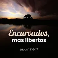 Encurvados, mas libertos - Lc 1310-17 - Rev. Eduardo Ribeiro