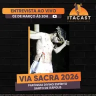🎙️ Via Sacra ( Paróquia Divino Espírito Santo de Itápolis ) - #268