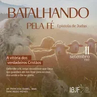 Série Batalhando pela Fé - A vitória dos verdadeiros cristãos - Pr. Antônio Sidnei