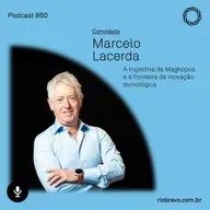 Podcast 860 | Marcelo Lacerda: A trajetória da Magnopus e a fronteira da inovação tecnológica