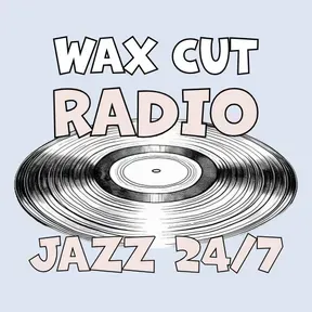 Wax Cut Jazz Radio