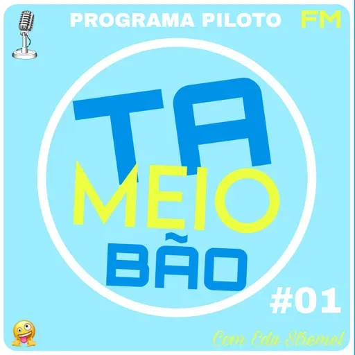 Edu Stremel - PROGRAMA TA MEIO BÃO 01# 2023-03-17 17_19.mp3
