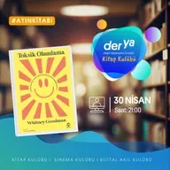 der ya Kitap Kulübü ile Toksik Olumlama