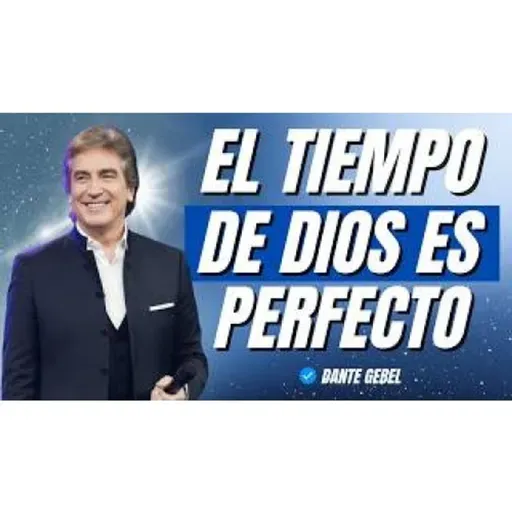 El TIEMPO de Dios es PERFECTO espera y mira lo que SUCEDE - Predicas de Dante Gebel