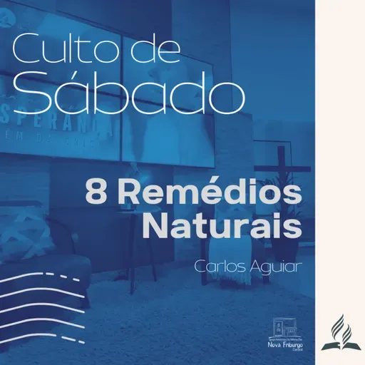 8 REMÉDIOS NATURAIS - Carlos Aguiar | Culto de Sábado - 06/08/2022