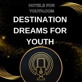 Destination Dreams for Youth