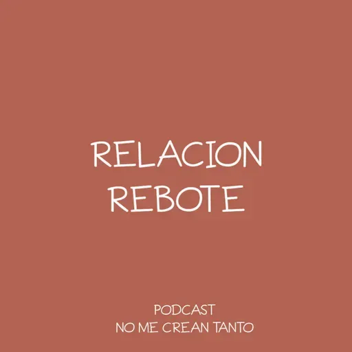 relaciónes rebote #132