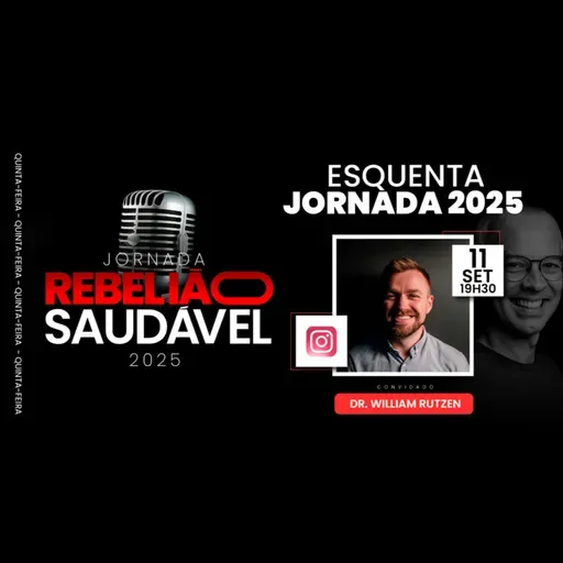 Esquenta Jornada 2025: Dr. William Rutzen