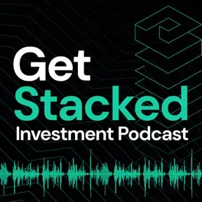 Get Stacked Investment Podcast